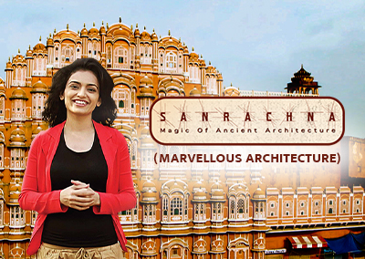 Marvellous Architecture / Sanrachna – Magic Of Ancient Architecture